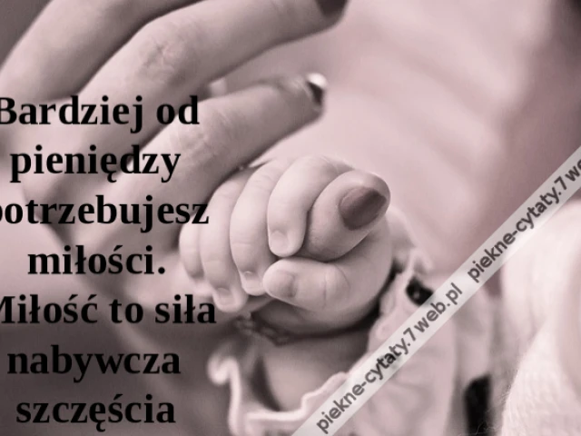 Bardziej od pieniędzy potrzebujesz miłości. Miłość to siła nabywcza szczęścia