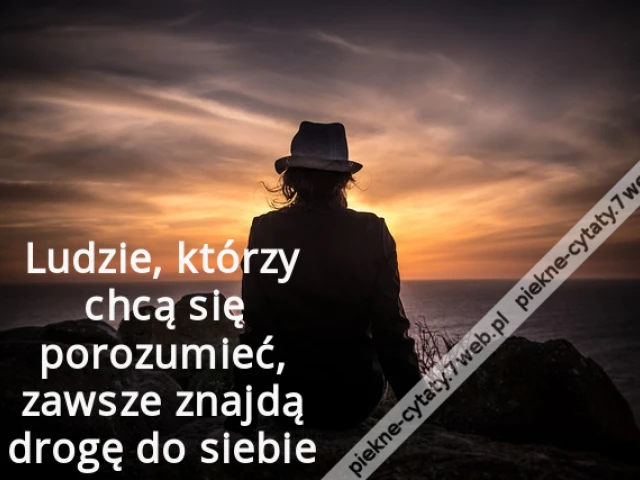 Ludzie, którzy chcą się porozumieć, zawsze znajdą drogę do siebie