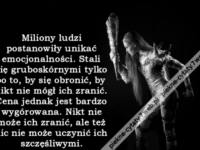 Miliony ludzi postanowiły unikać emocjonalności. Stali się gruboskórnymi tylko po to, by się obronić, by nikt nie mógł ich zranić. Cena jednak jest bardzo wygórowana. Nikt nie może ich zranić, ale też nic nie może uczynić ich szczęśliwymi.