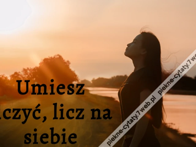 Umiesz liczyć, licz na siebie
