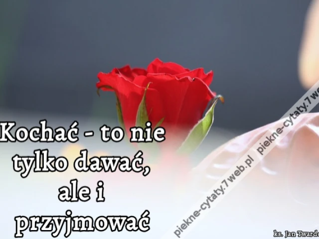Kochać - to nie tylko dawać, ale i przyjmować