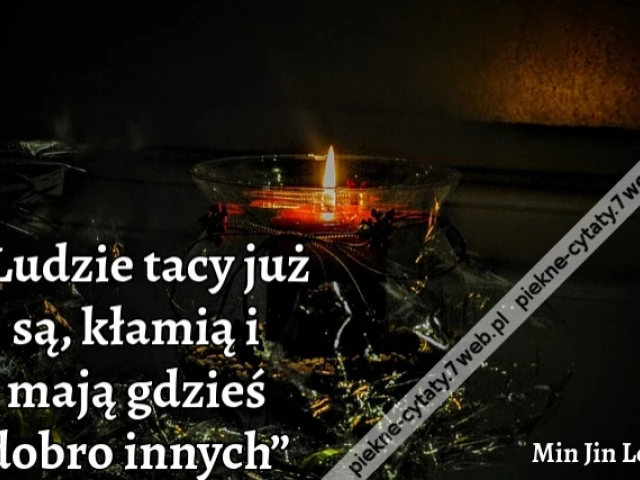 „Ludzie tacy już są, kłamią i mają gdzieś dobro innych”
